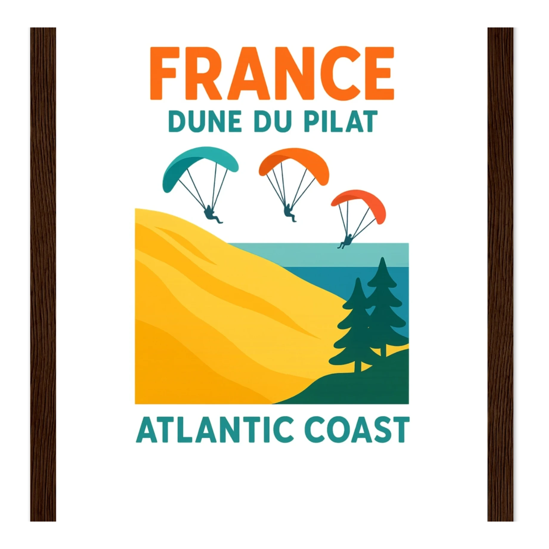 Ein gerahmtes Poster mit einem Vintage-Reiseplakat-Stil. Der Titel lautet „FRANCE DUNE DU PILAT“ in kräftigen orangefarbenen und türkisfarbenen Buchstaben. Das Hauptmotiv zeigt eine stilisierte Darstellung der Dune du Pilat mit großen, gelben Sanddünen, die zu einem türkisfarbenen Meer abfallen. Im Vordergrund sind drei farbige Gleitschirme (türkis, orange, rot) mit darunter hängenden Silhouetten von Menschen zu sehen. Am rechten unteren Bildrand befinden sich zwei stilisierte grüne Kiefern. Atlantic Coast.
