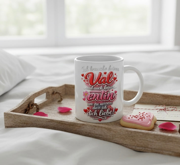 Valentinstags-Geschenk ohne Kitsch: „Kein Val & entin“ Tasse für Lieblingsmenschen