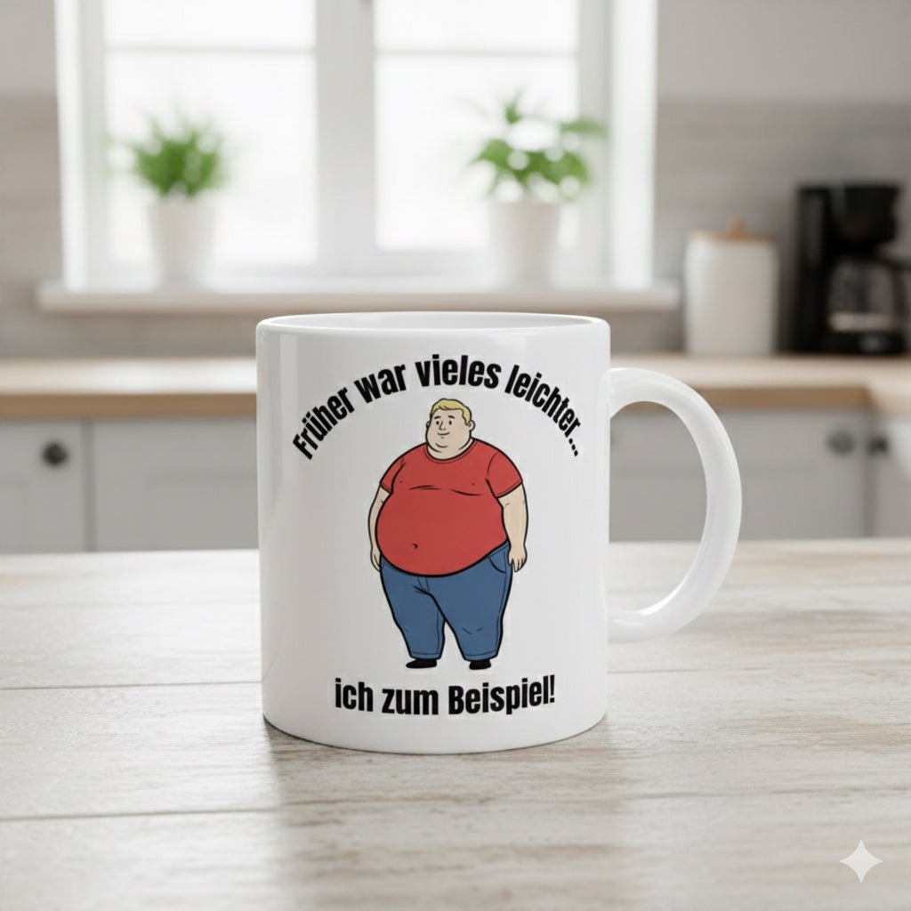 Bedruckte Tasse: Spruch "Früher war vieles leichter" – Cartoon Design übergewichtiger Mann – Witzige Geschenkidee | Tassenworte - Tassenworte