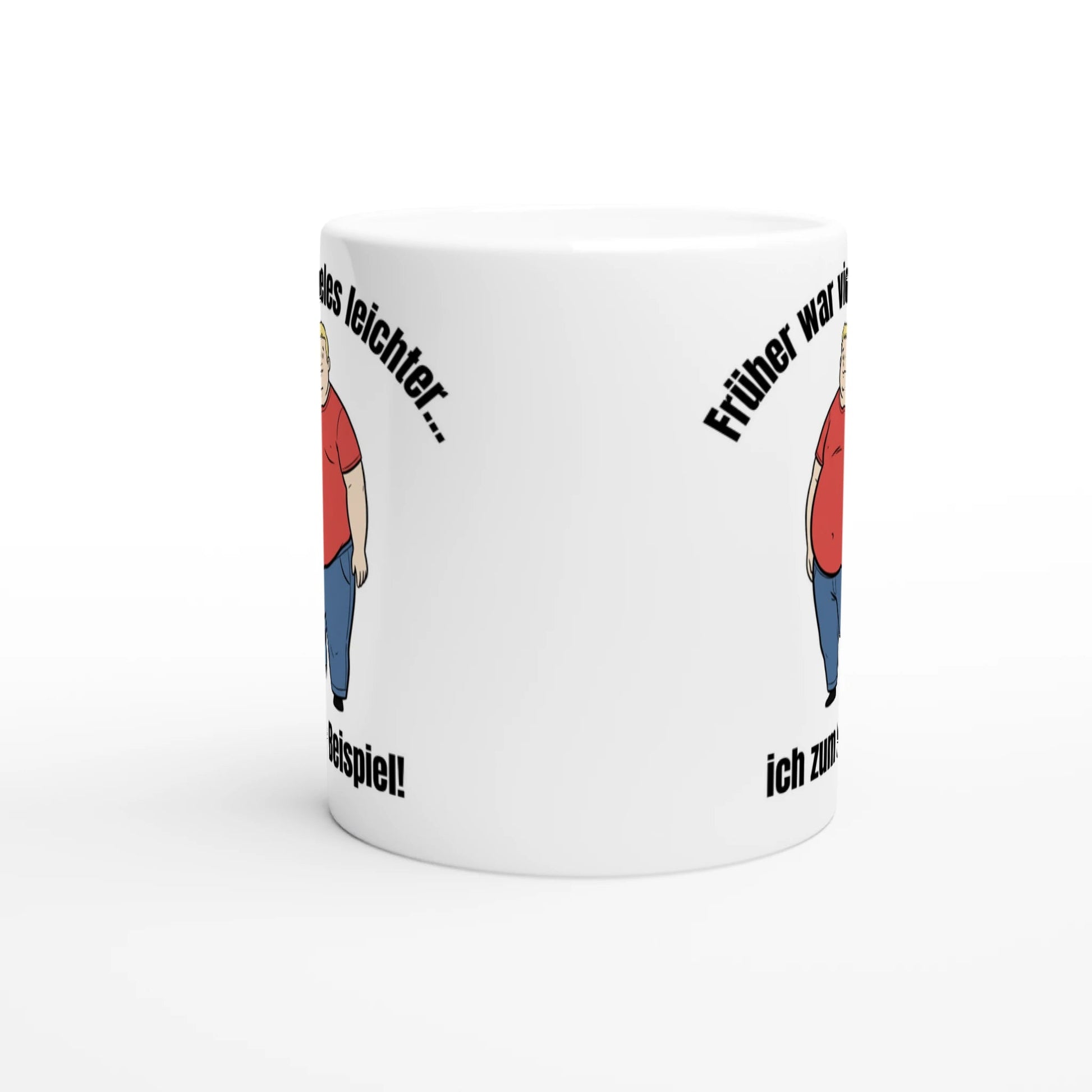 Bedruckte Tasse: Spruch "Früher war vieles leichter" – Cartoon Design übergewichtiger Mann – Witzige Geschenkidee | Tassenworte - Tassenworte