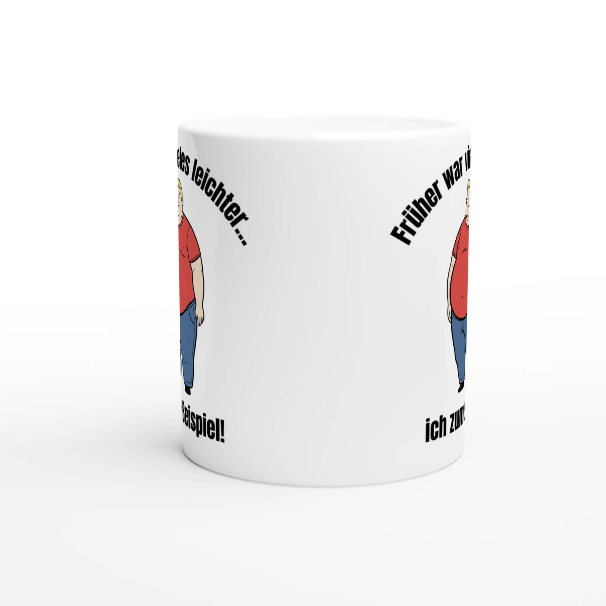 Bedruckte Tasse: Spruch "Früher war vieles leichter" – Cartoon Design übergewichtiger Mann – Witzige Geschenkidee | Tassenworte - Tassenworte