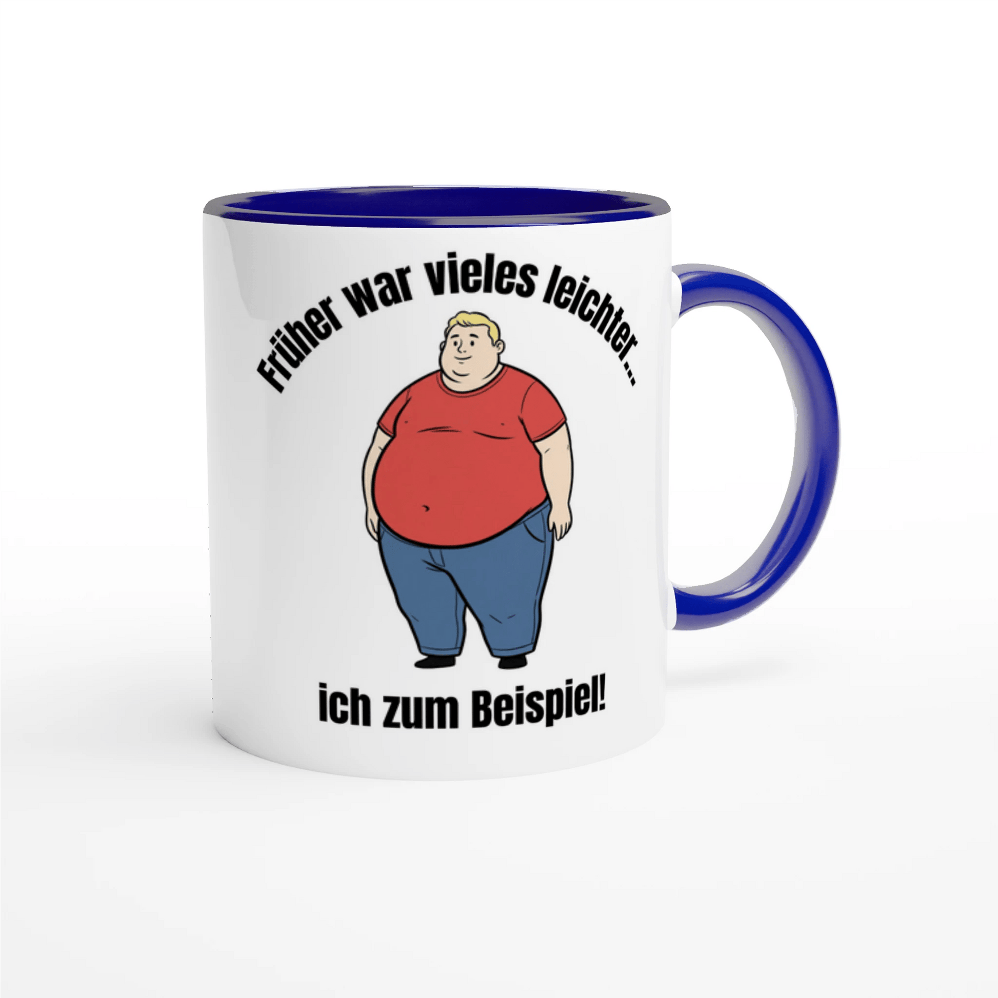 Bedruckte Tasse: Spruch "Früher war vieles leichter" – Cartoon Design übergewichtiger Mann – Witzige Geschenkidee | Tassenworte - Tassenworte