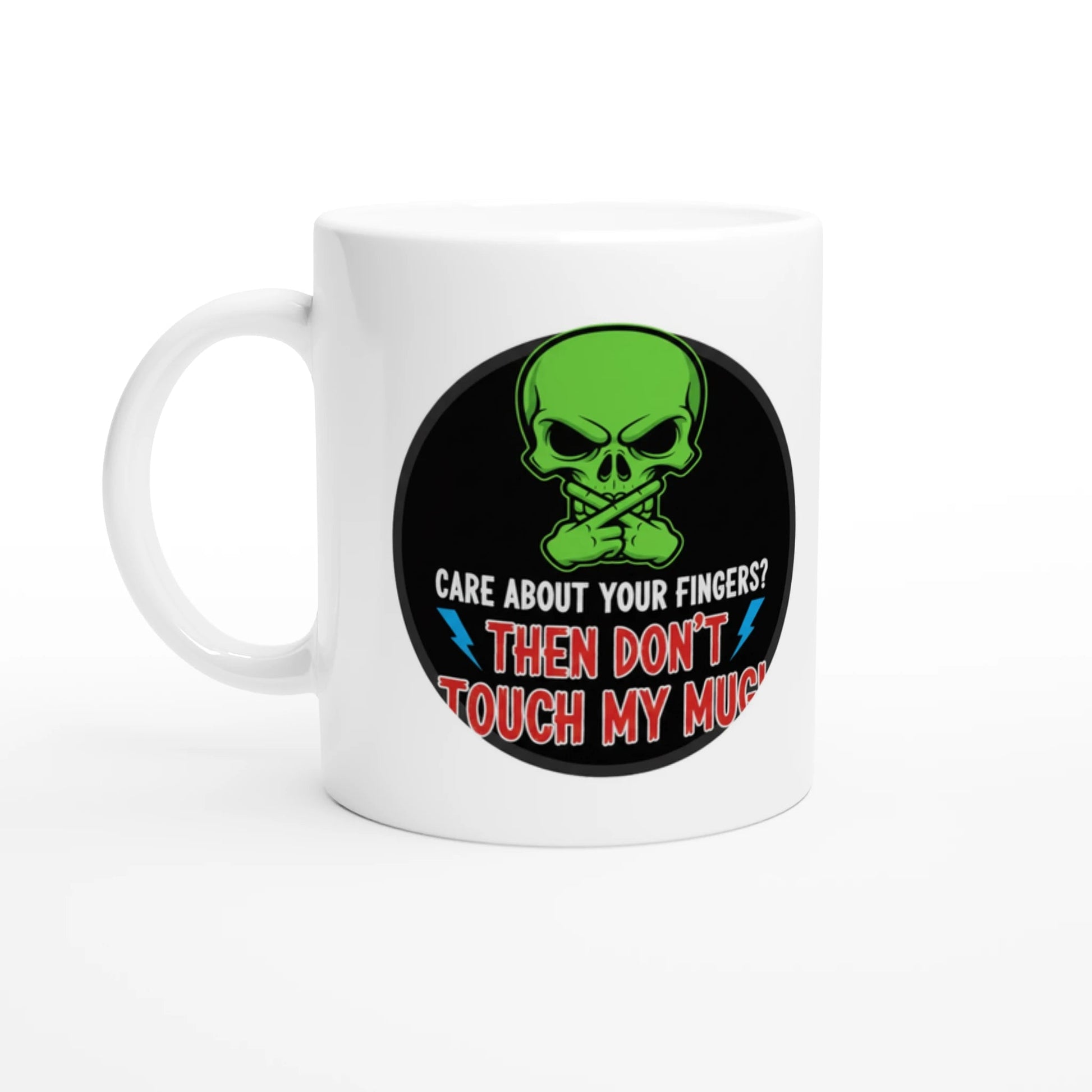 Care About Your Fingers? – Then Don’t Touch My Mug!“ | Lustige Skull - Kaffeetasse | Tassenworte - Tassenworte