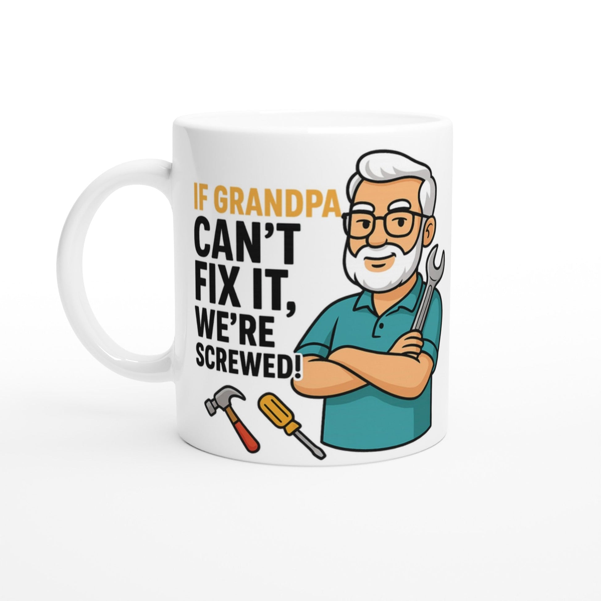 Funny Grandpa Handyman Mug – "If Grandpa Can't Fix It, We're Screwed" | Grandfather Gift - Tassenworte