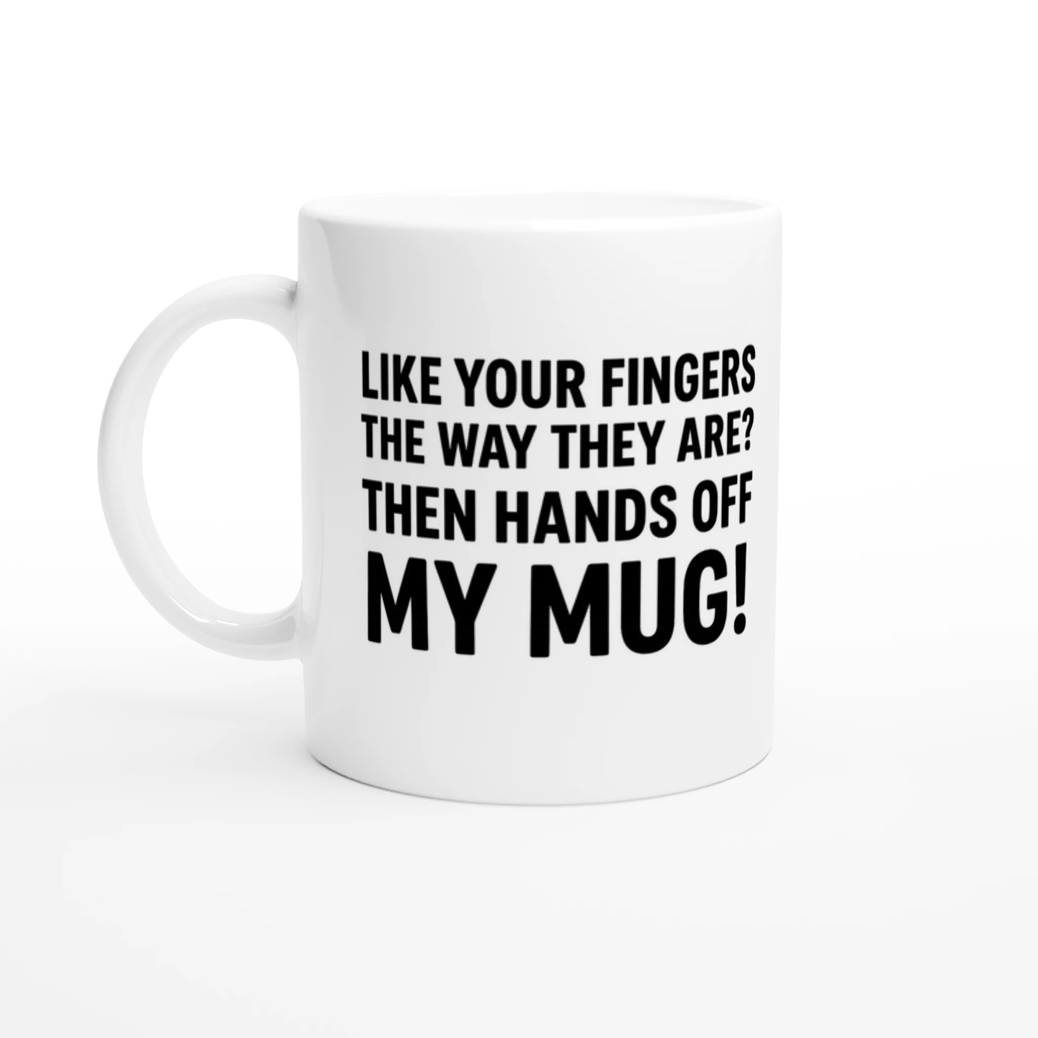 „Hands Off My Mug!“ Lustige Text - Kaffeetasse | Geschenk für Kollegen | Tassenworte - Tassenworte