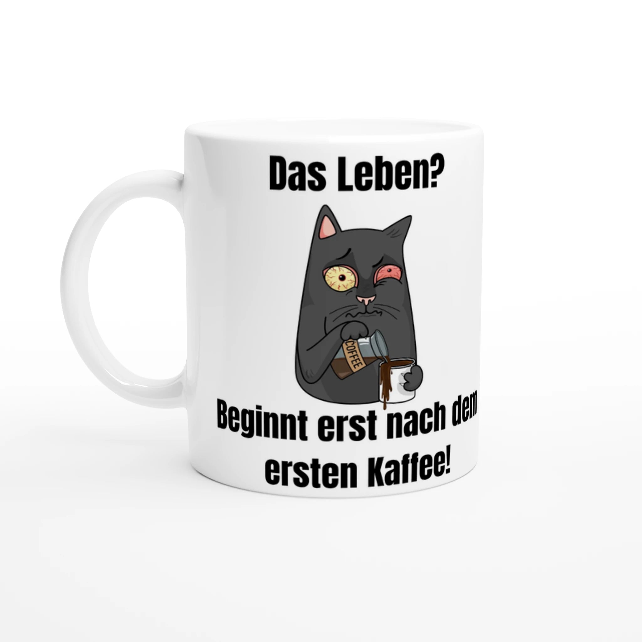 Leben? Beginnt nach Kaffee! Keramik - Tasse mit lustiger Katze und Spruch | Für Morgenmuffel | Tassenworte - Tassenworte
