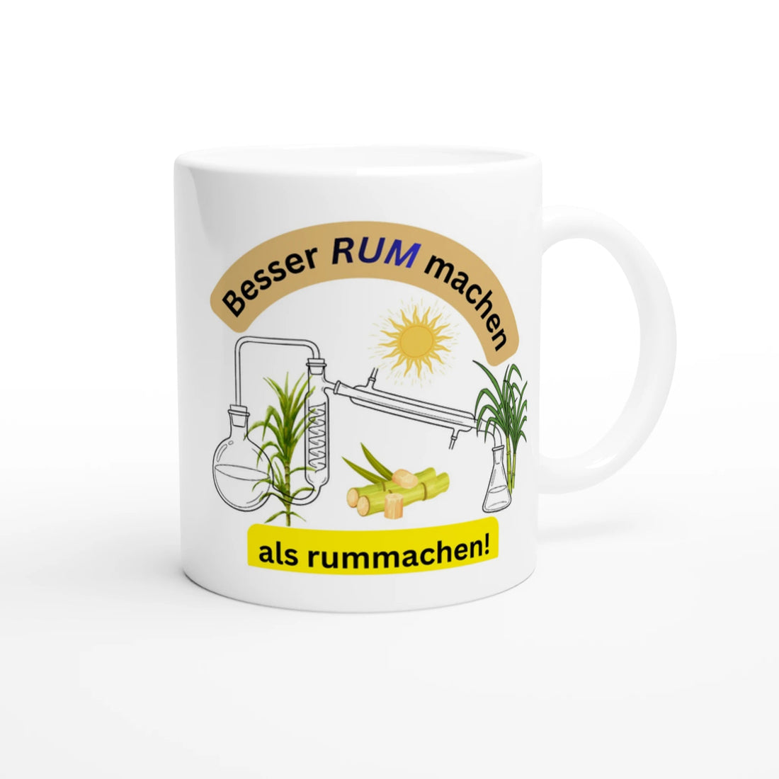 Lustige Rum - Tasse: „Besser RUM machen als rummachen“ – Geschenk für Rumliebhaber & Hobby - Destillateure | Tassenworte - Tassenworte