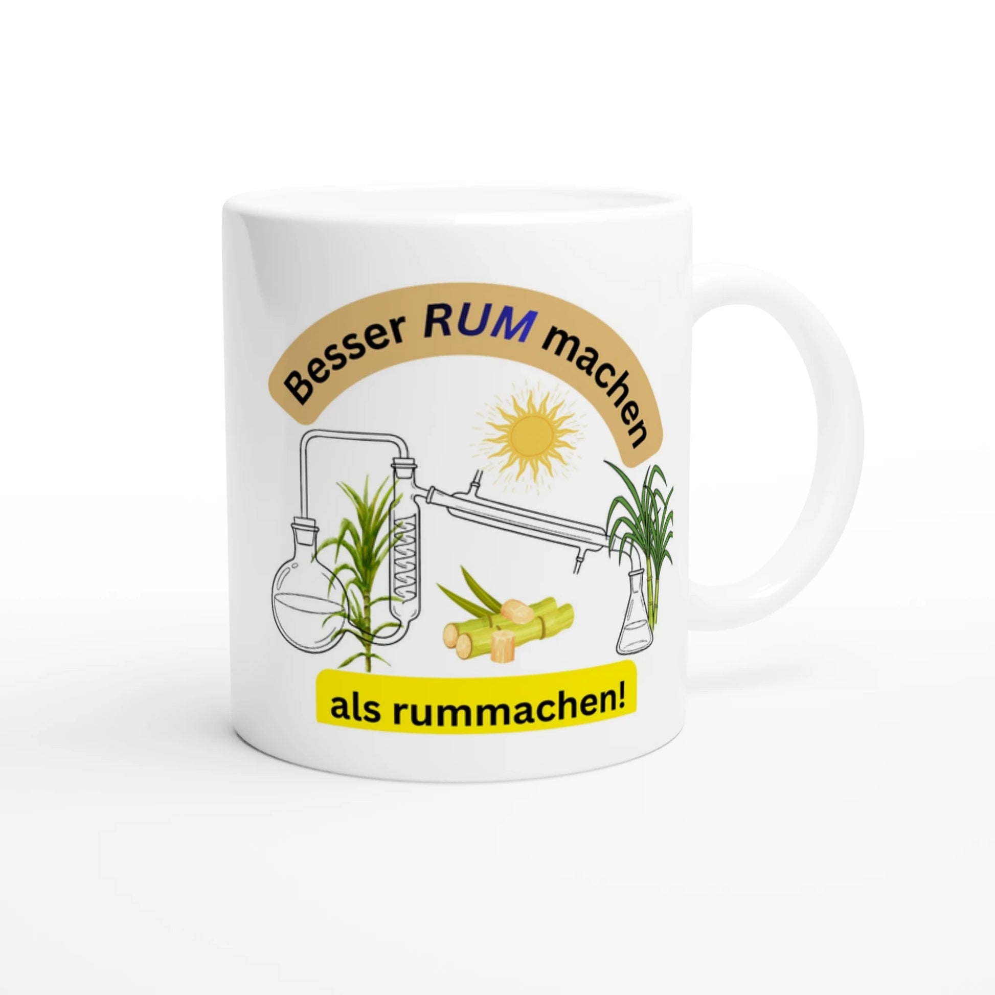 Lustige Rum - Tasse: „Besser RUM machen als rummachen“ – Geschenk für Rumliebhaber & Hobby - Destillateure | Tassenworte - Tassenworte