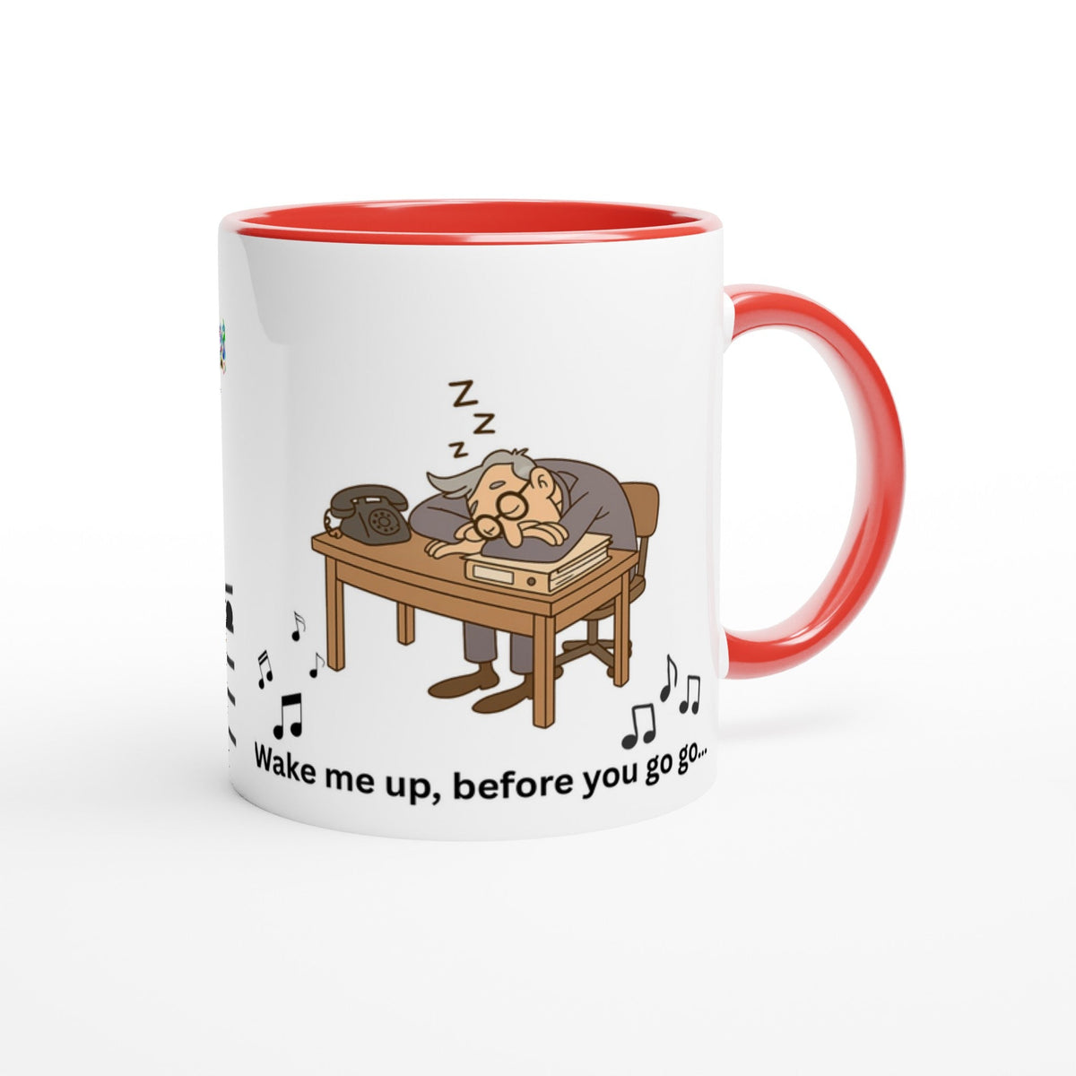 Lustige Tasse „Wake me up, before you go go“ – Beamtenhumor Cartoon - Weiße Keramiktasse 11oz mit Farbe an der Innenseite - Tassenworte