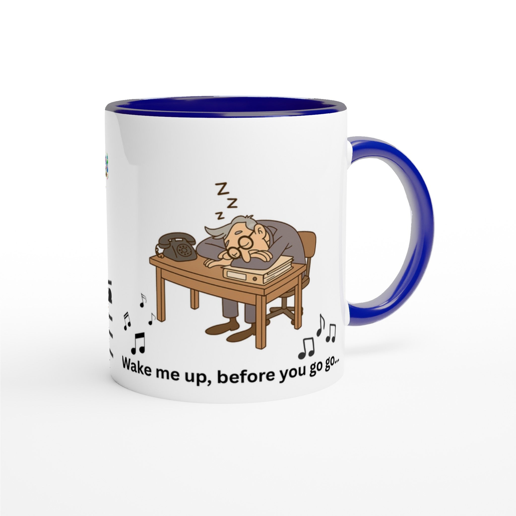 Lustige Tasse „Wake me up, before you go go“ – Beamtenhumor Cartoon - Weiße Keramiktasse 11oz mit Farbe an der Innenseite - Tassenworte