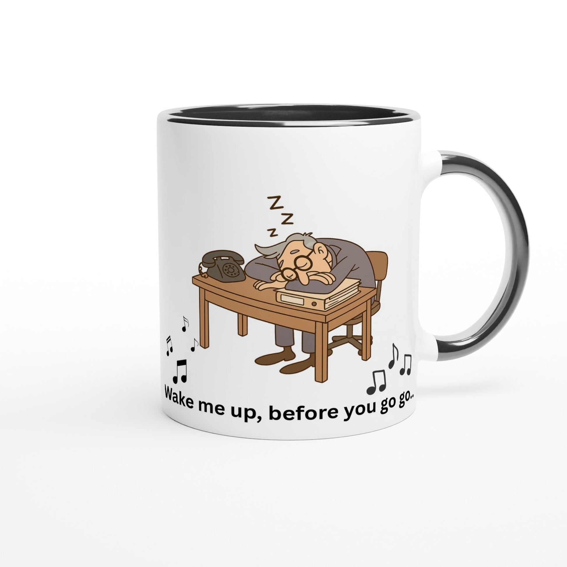 Lustige Tasse „Wake me up, before you go go“ – Beamtenhumor Cartoon - Weiße Keramiktasse 11oz mit Farbe an der Innenseite - Tassenworte