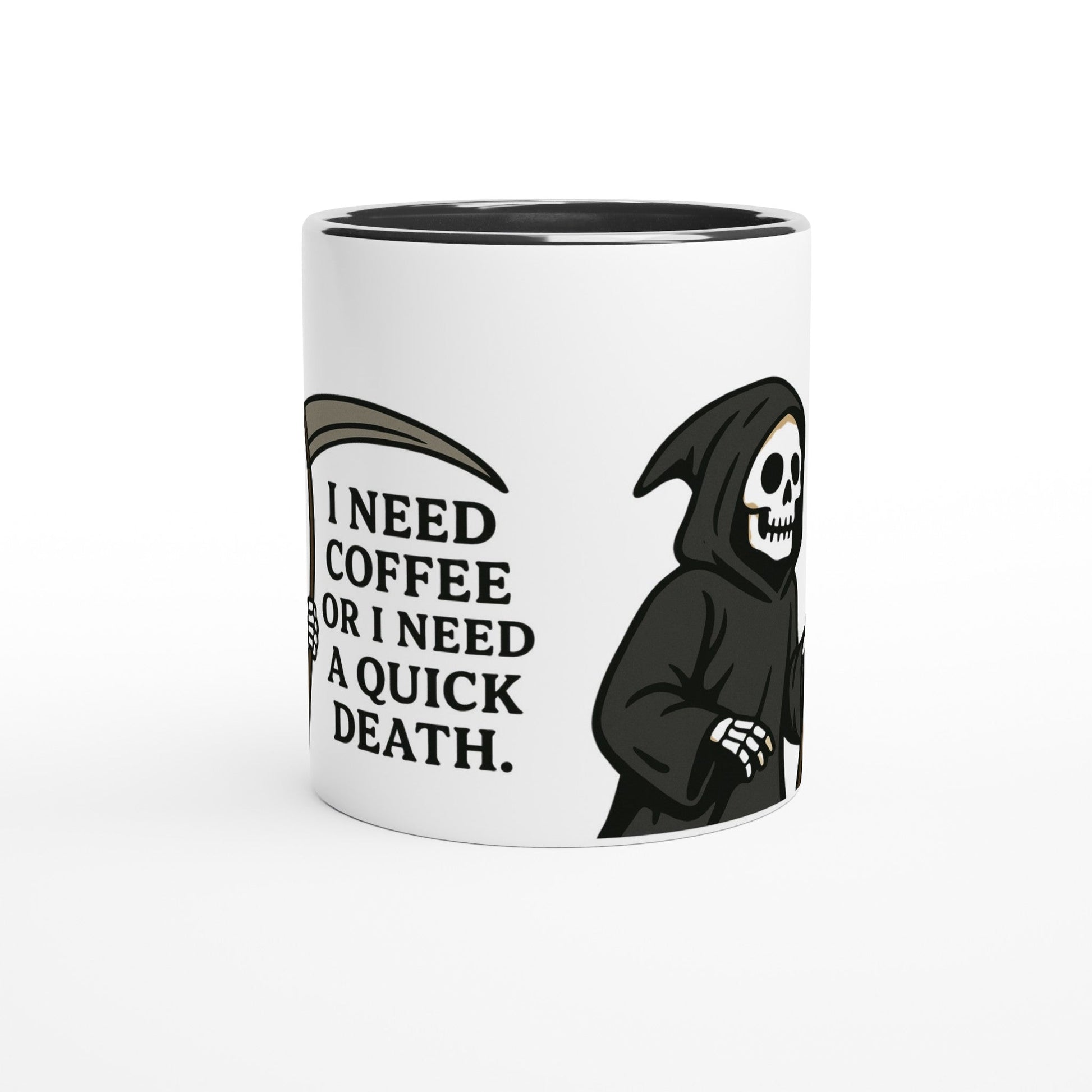 Makabrer Morgen - Kaffee: Sensenmann Tasse – I Need Coffee or a Quick Death | Schwarzer Humor Keramikbecher | Tassenworte - Tassenworte