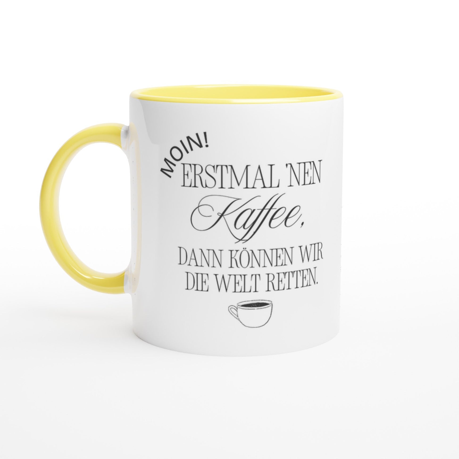 Moin Tasse Kaffeebecher mit lustigem Spruch „ Erstmal 'nen Kaffee, dann können wir die Welt retten“ - Tassenworte