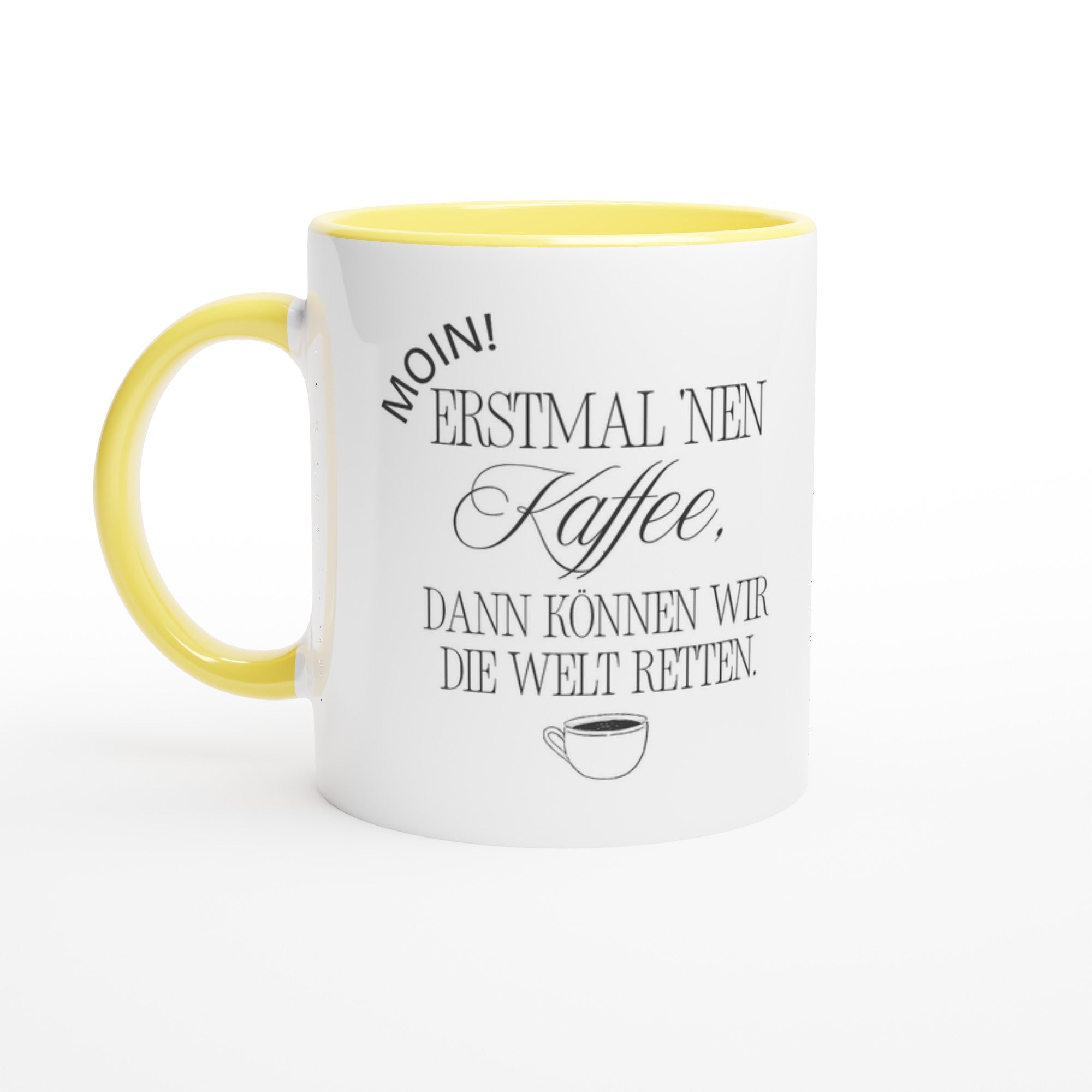 Moin Tasse Kaffeebecher mit lustigem Spruch „ Erstmal 'nen Kaffee, dann können wir die Welt retten“ - Tassenworte