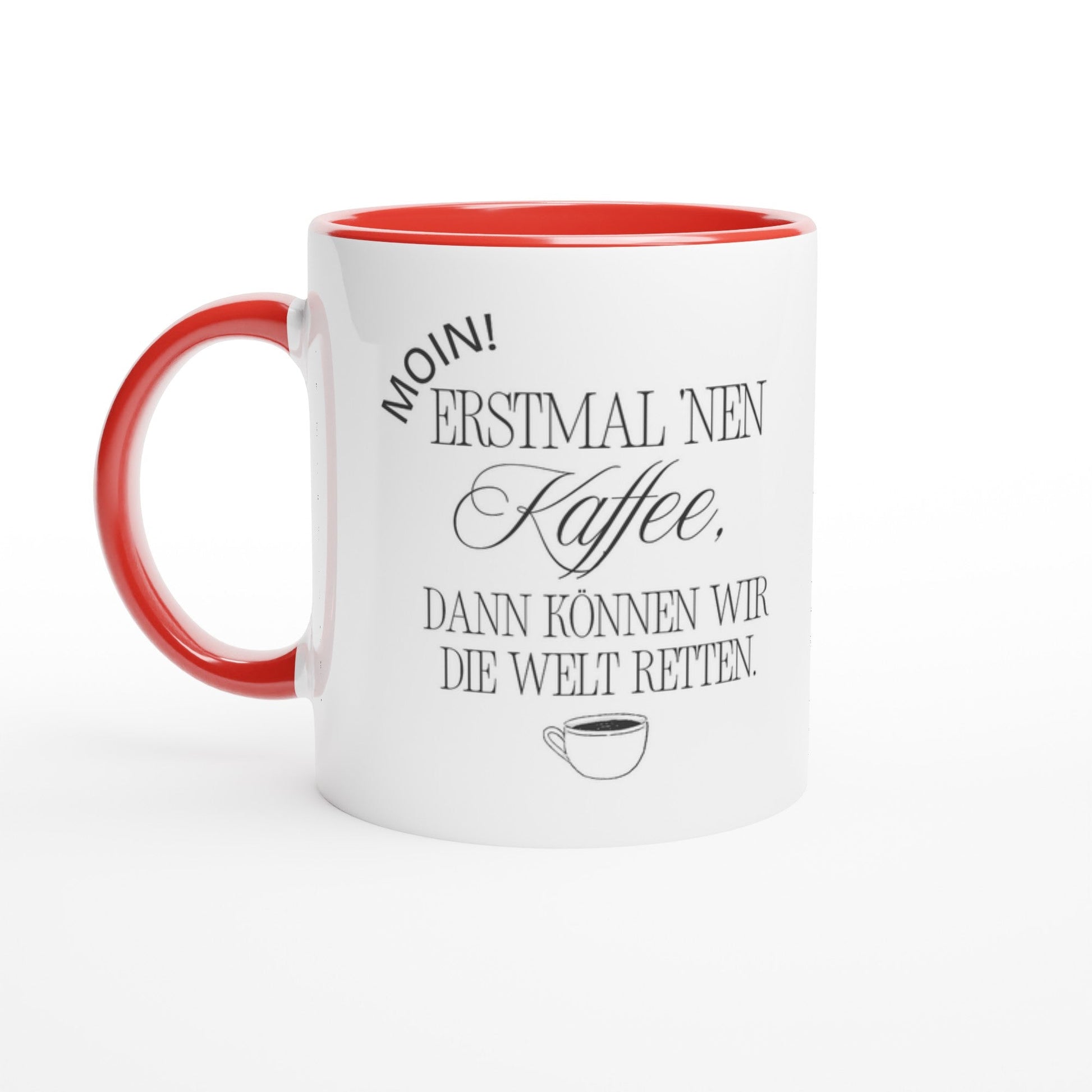 Moin Tasse Kaffeebecher mit lustigem Spruch „ Erstmal 'nen Kaffee, dann können wir die Welt retten“ - Tassenworte