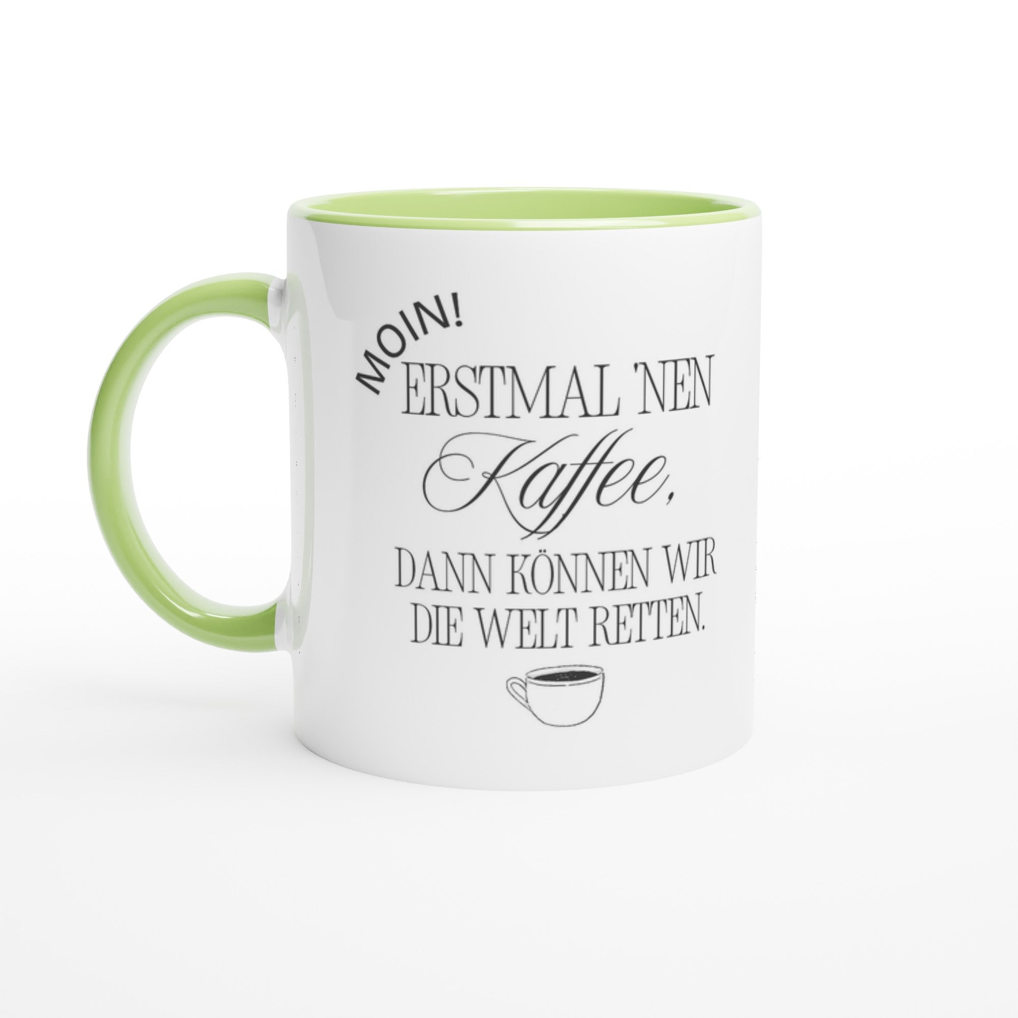 Moin Tasse Kaffeebecher mit lustigem Spruch „ Erstmal 'nen Kaffee, dann können wir die Welt retten“ - Tassenworte
