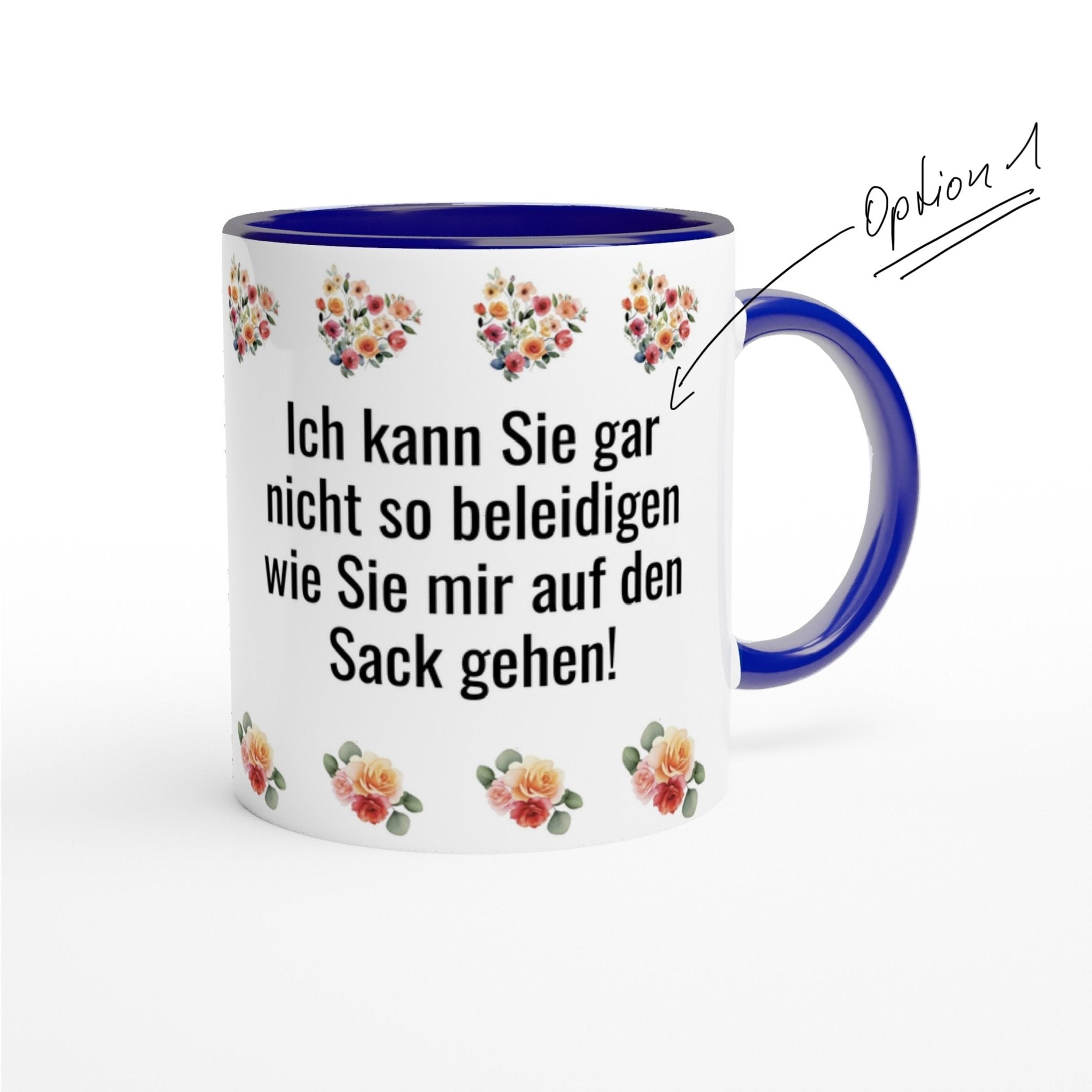 Sarkastische Büro - Tasse: "Ich kann Sie gar nicht so beleidigen..." | Fiese Kollegen - Tasse / Tassenworte - Tassenworte