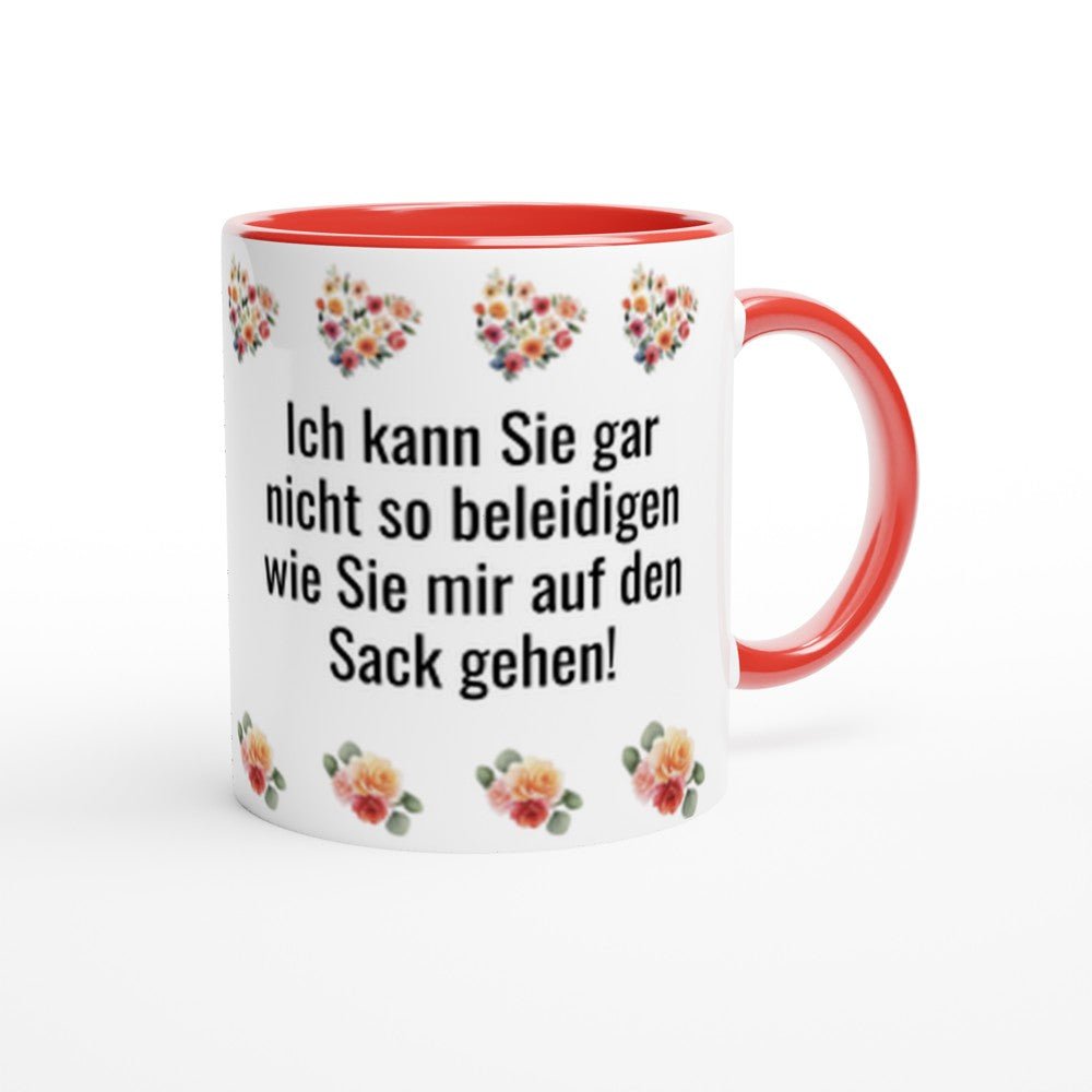 Sarkastische Büro - Tasse: "Ich kann Sie gar nicht so beleidigen..." | Fiese Kollegen - Tasse / Tassenworte - Tassenworte