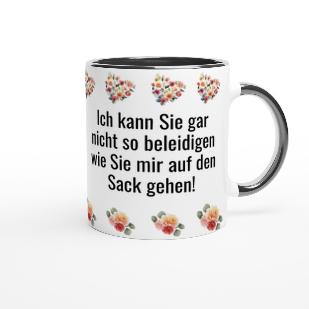 Sarkastische Büro - Tasse: "Ich kann Sie gar nicht so beleidigen..." | Fiese Kollegen - Tasse / Tassenworte - Tassenworte