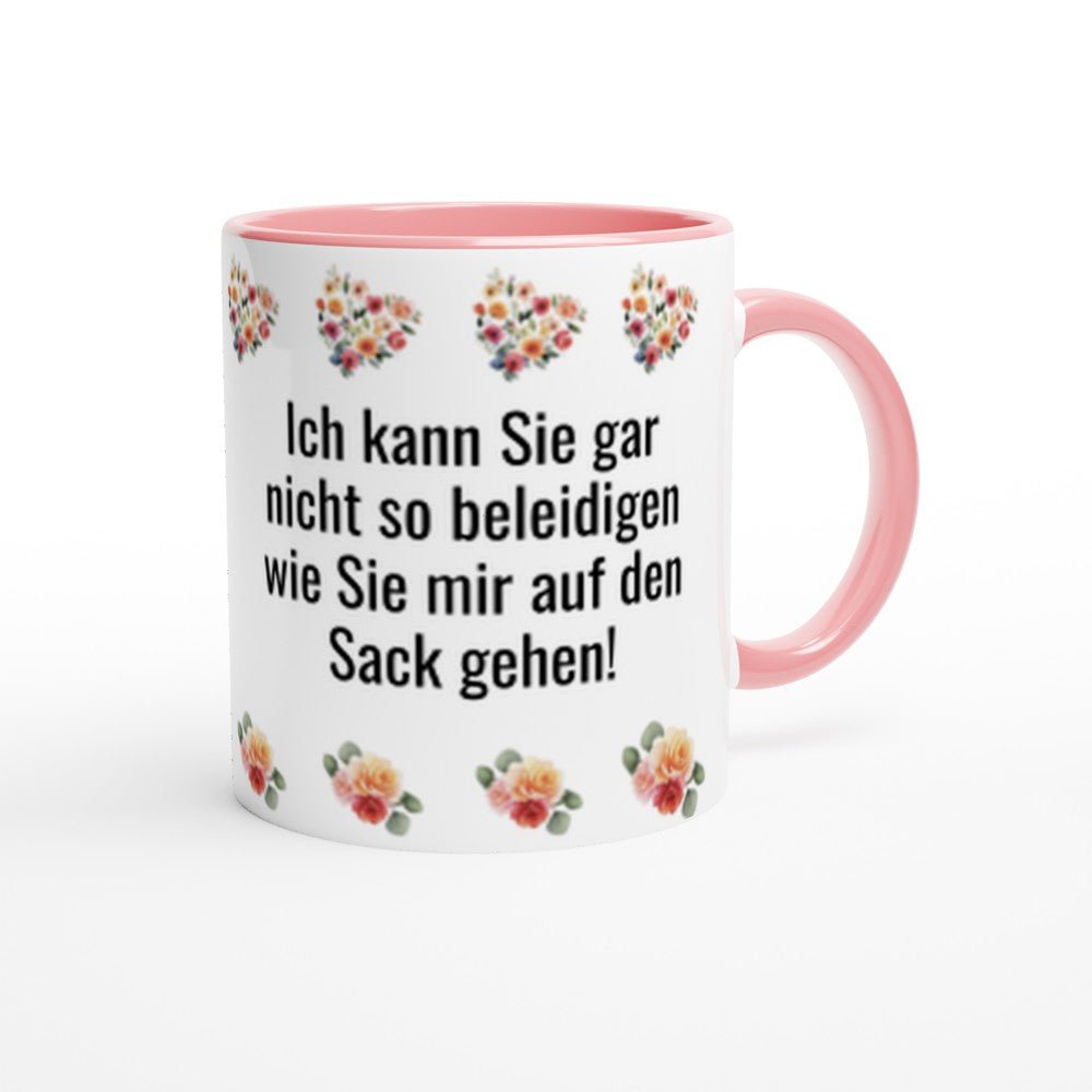 Sarkastische Büro - Tasse: "Ich kann Sie gar nicht so beleidigen..." | Fiese Kollegen - Tasse / Tassenworte - Tassenworte