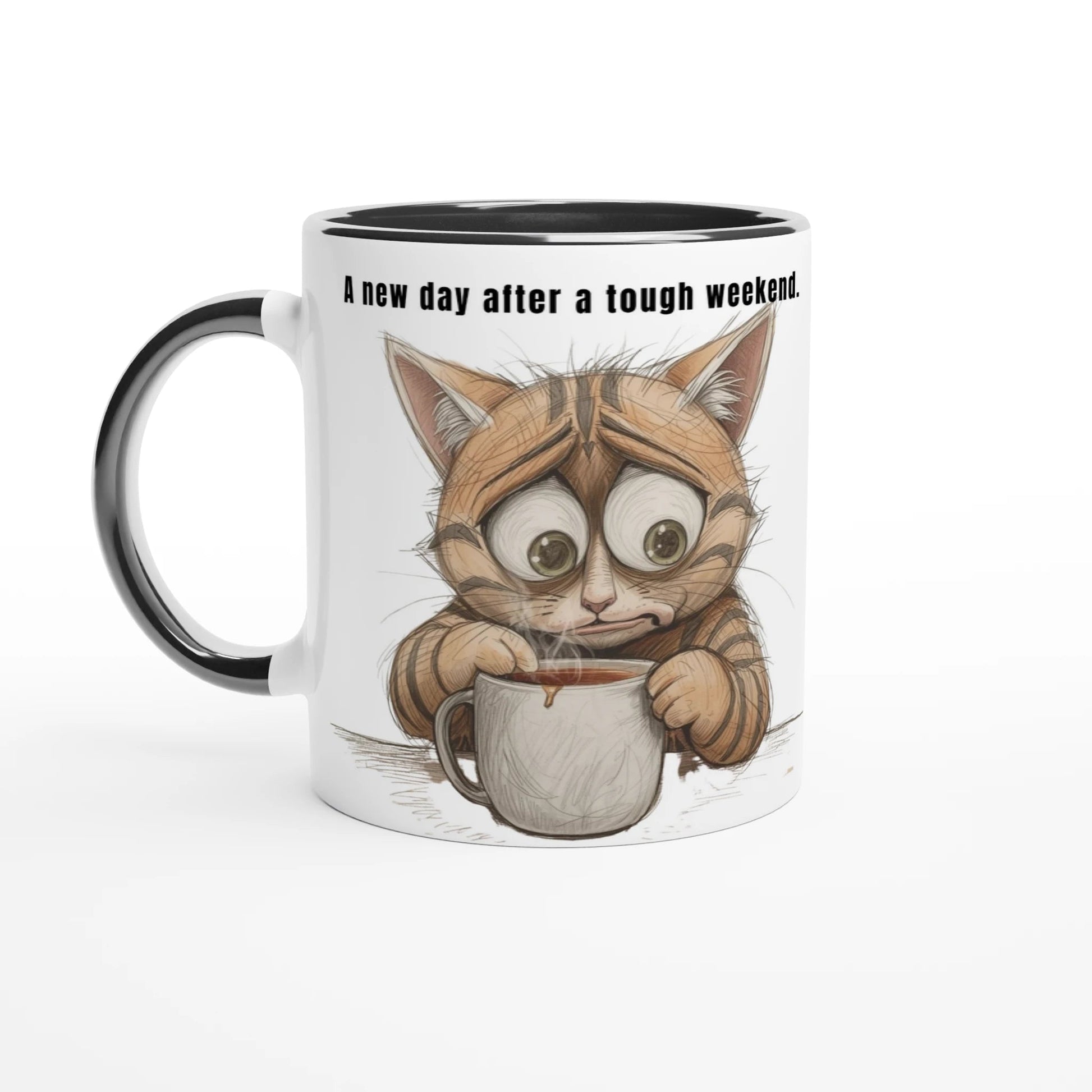 tasse - a - new - day - after - a - tough - weekend - Tassenworte