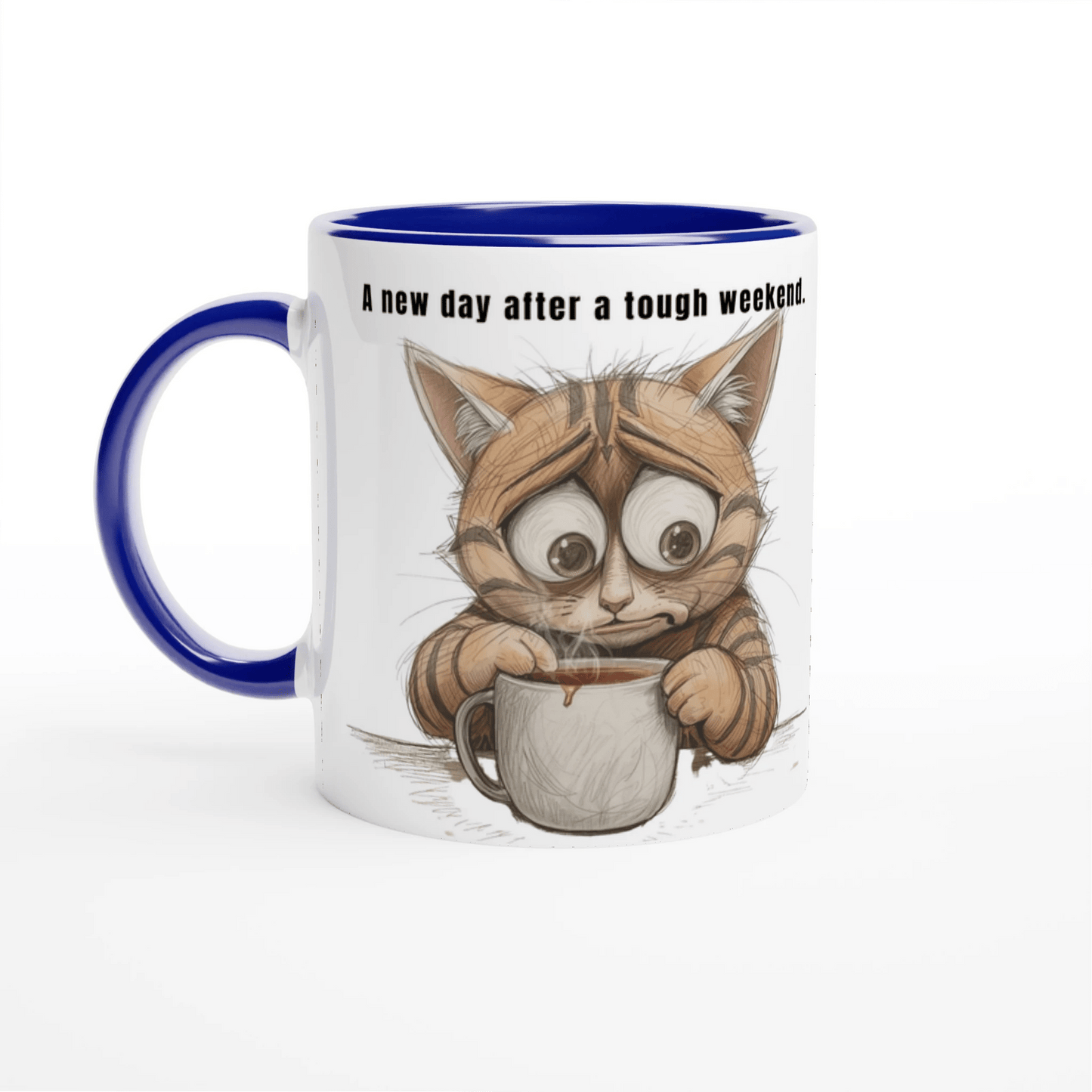 tasse - a - new - day - after - a - tough - weekend - Tassenworte