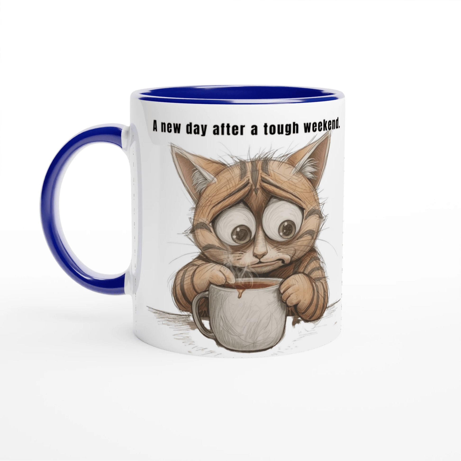 tasse - a - new - day - after - a - tough - weekend - Tassenworte
