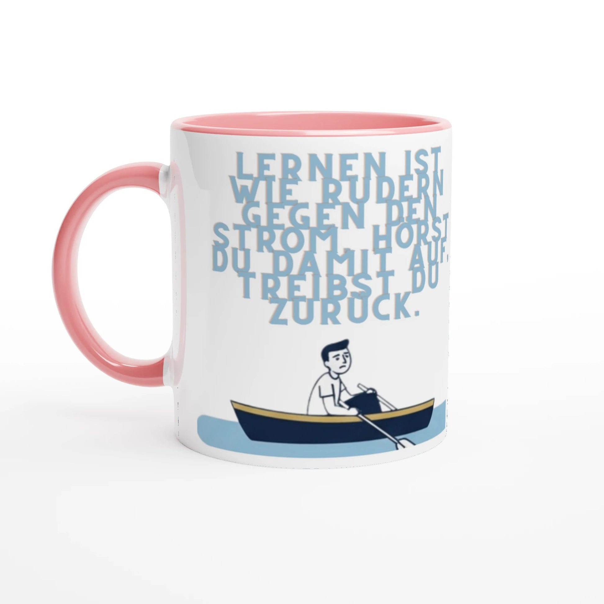 Tasse Schlaue Sprüche | Lernen ist wie Rudern gegen den Strom | Tassenworte - Tassenworte