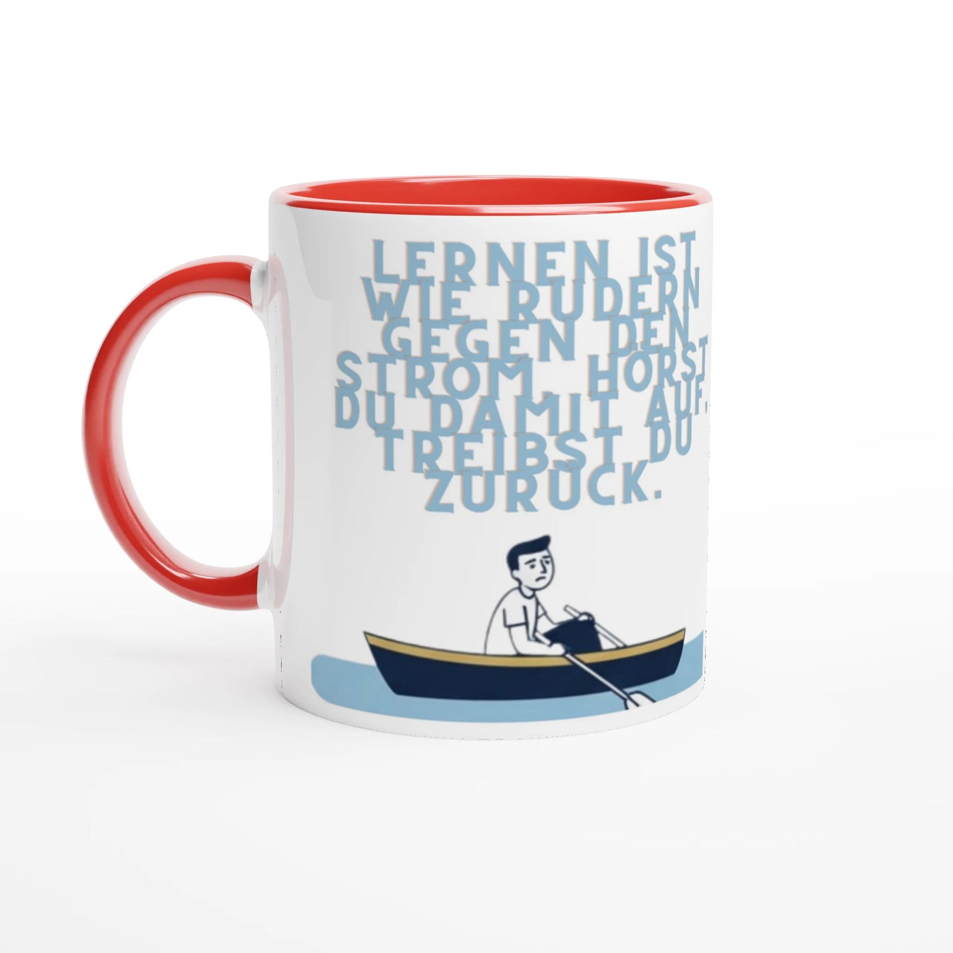 Tasse Schlaue Sprüche | Lernen ist wie Rudern gegen den Strom | Tassenworte - Tassenworte