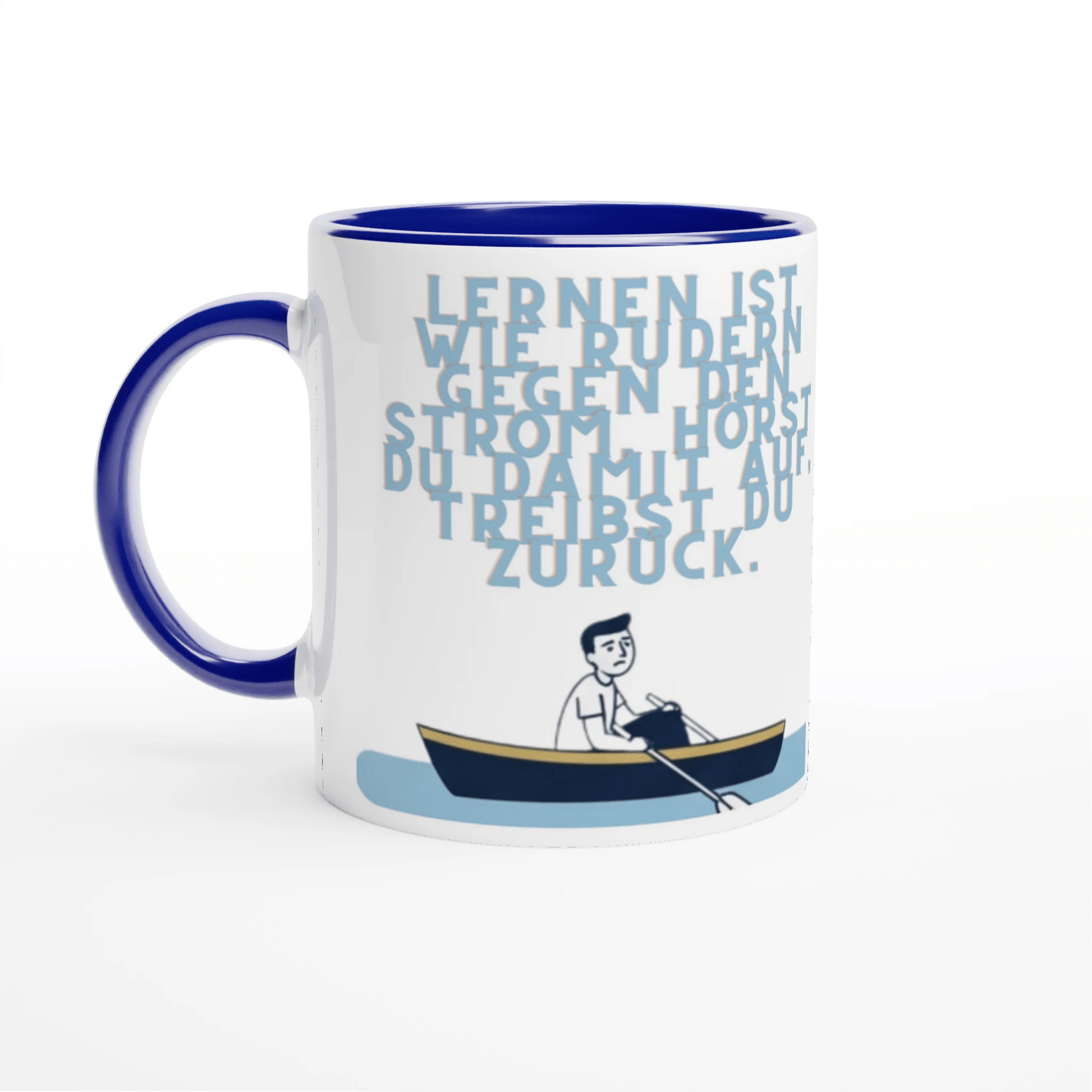 Tasse Schlaue Sprüche | Lernen ist wie Rudern gegen den Strom | Tassenworte - Tassenworte
