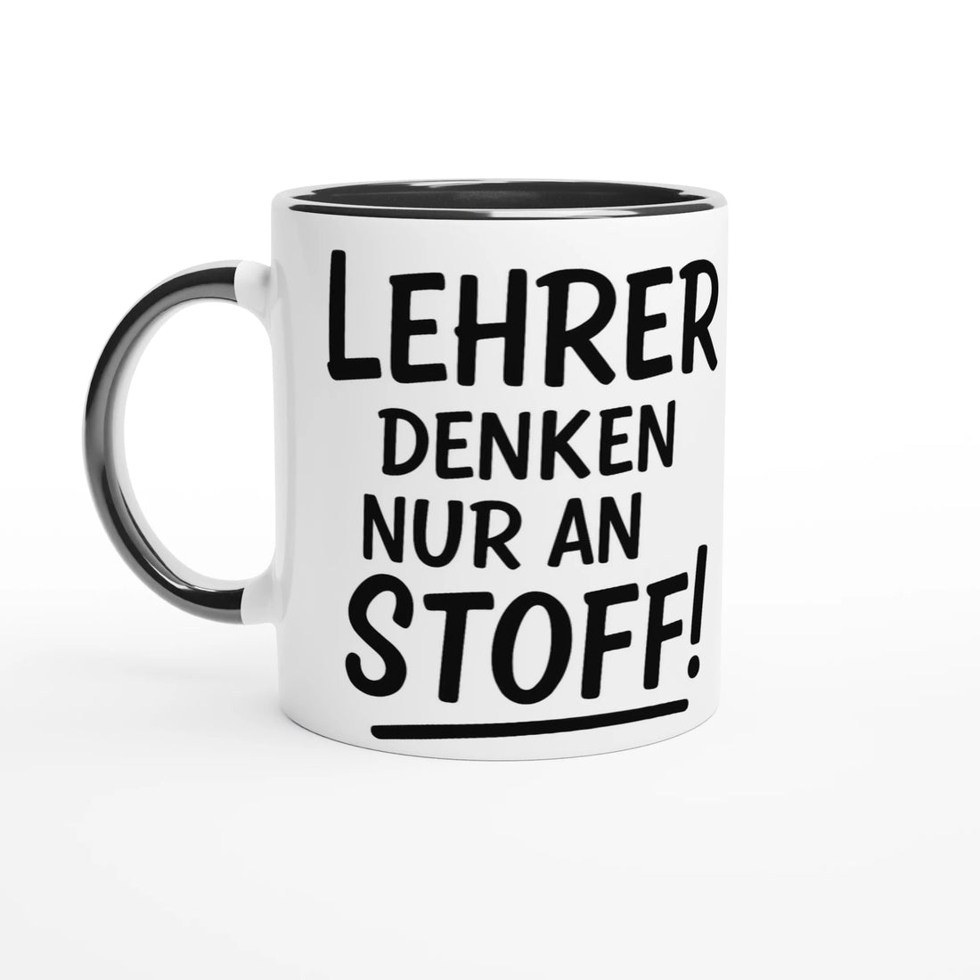 Witzige Tasse für Lehrer - 'Lehrer denken nur an Stoff' – 11oz Ceramic Coffee Cup | Tassenworte - Tassenworte